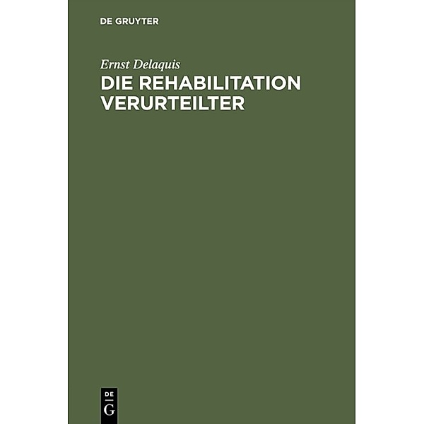 Die Rehabilitation Verurteilter, Ernst Delaquis