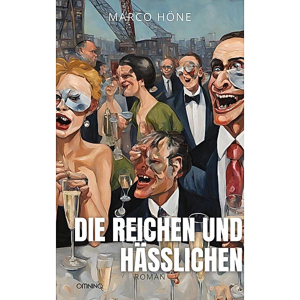 Die Reichen und Hässlichen, Marco Höne