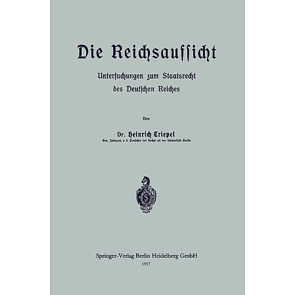 Die Reichsaufsicht, Heinrich Triepel