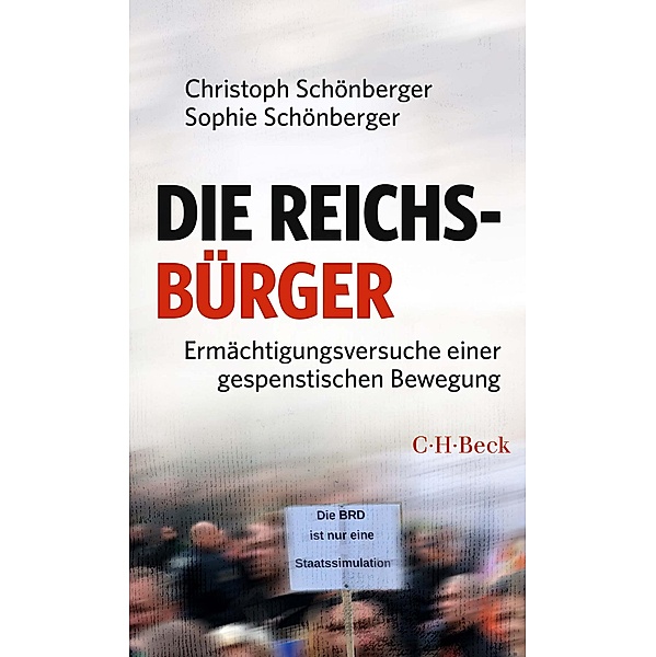 Die Reichsbürger / Beck Paperback Bd.6538, Christoph Schönberger, Sophie Schönberger