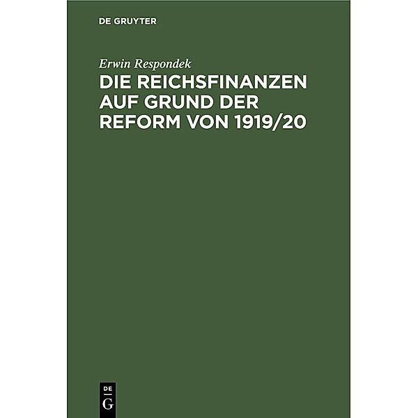 Die Reichsfinanzen auf Grund der Reform von 1919/20, Erwin Respondek