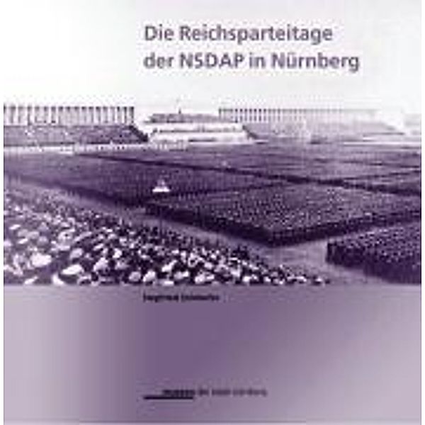 Die Reichsparteitage der NSDAP in Nürnberg, Siegfried Zelnhefer