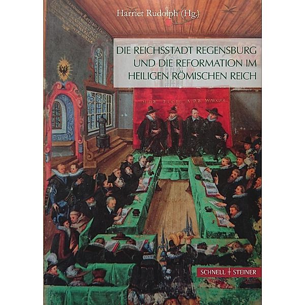 Die Reichsstadt Regensburg und die Reformation im Heiligen Römischen Reich