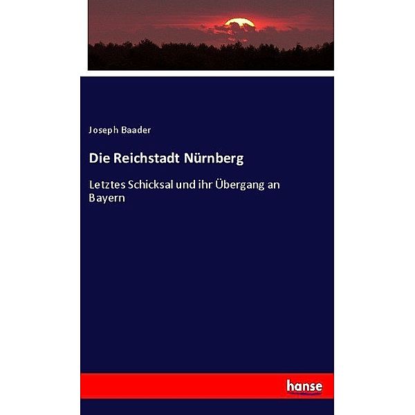 Die Reichstadt Nürnberg, Joseph Baader