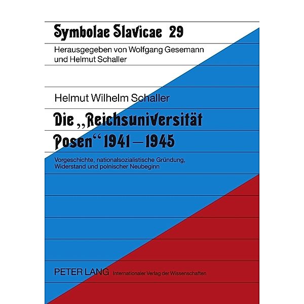 Die Reichsuniversität Posen 1941-1945, Helmut Schaller