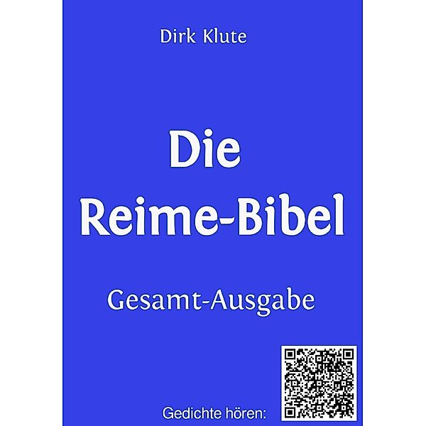 Die Reime-Bibel, Gesamt-Ausgabe, Dirk Klute