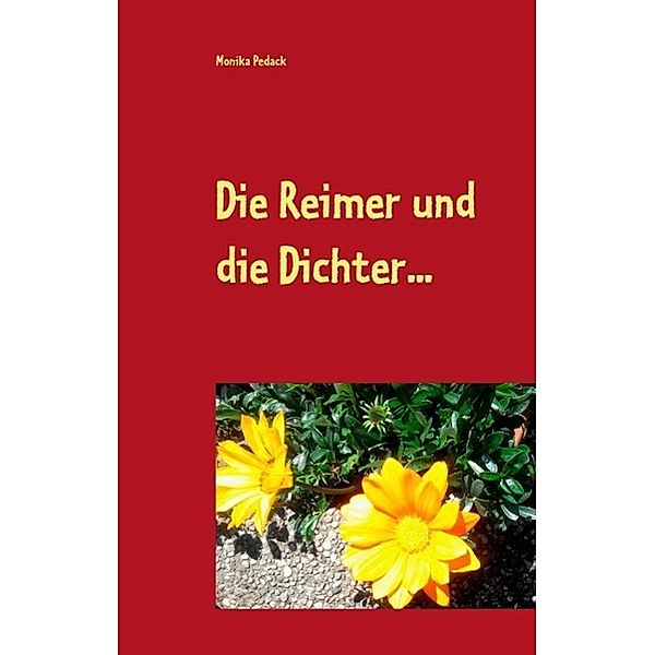 Die Reimer und die Dichter..., Monika Pedack