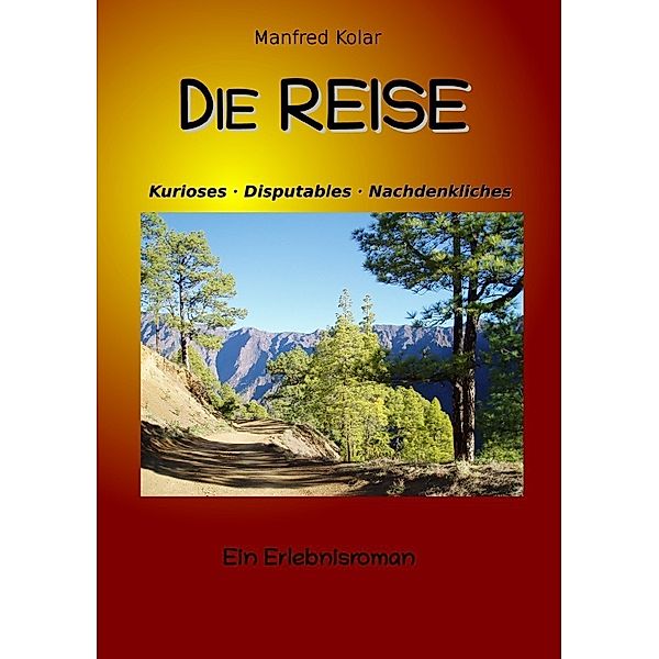 Die Reise, Manfred Kolar