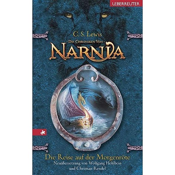 Die Reise auf der Morgenröte / Die Chroniken von Narnia Bd.5, C. S. Lewis