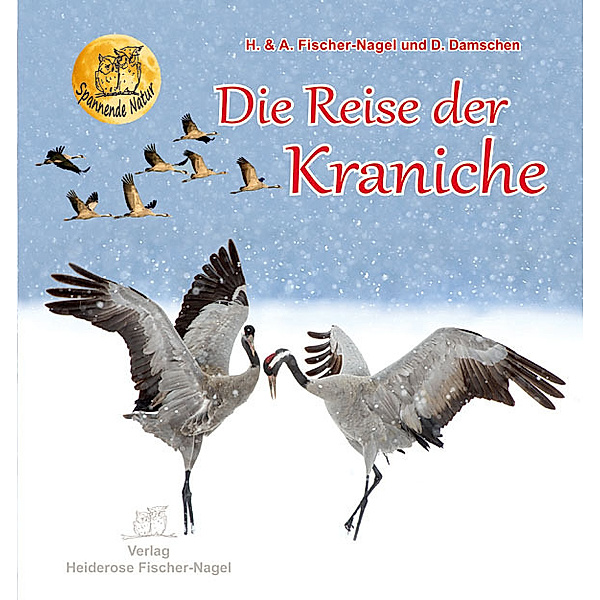 Die Reise der Kraniche, Andreas Fischer-Nagel, Heiderose Fischer-Nagel