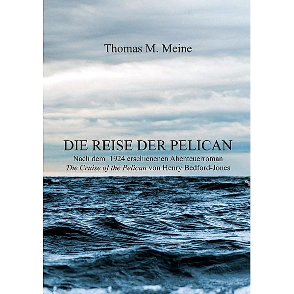 Die Reise der Pelican, Henry Bedford-Jones