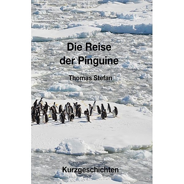 Die Reise der Pinguine, Thomas Stefan