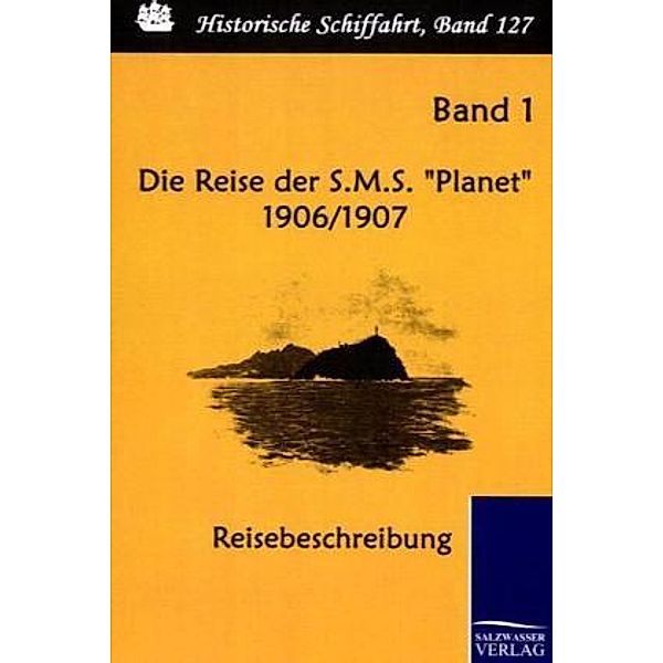 Die Reise der S.M.S. Planet 1906/1907.Bd.1