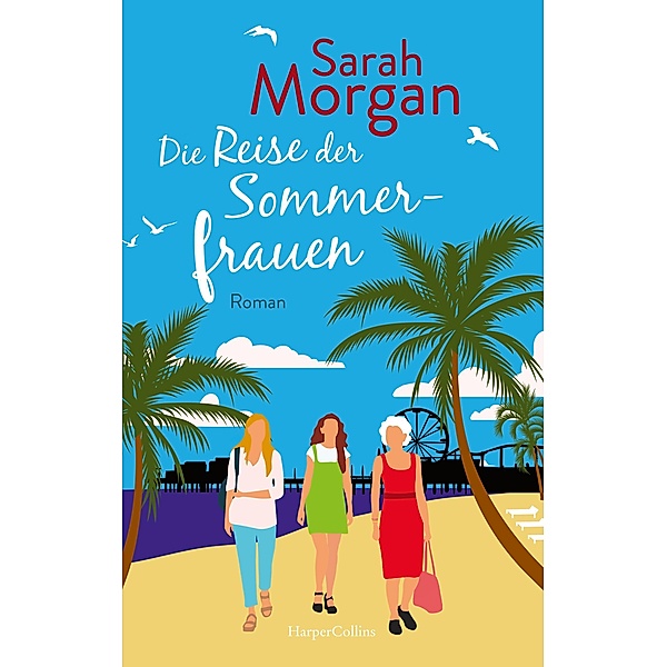 Die Reise der Sommerfrauen, Sarah Morgan