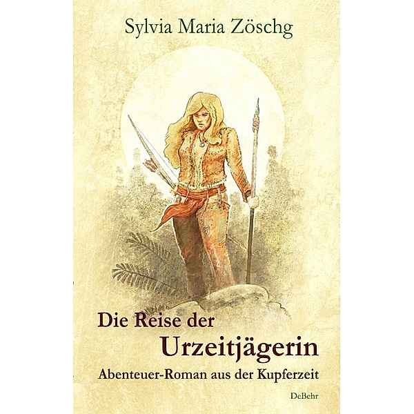 Die Reise der Urzeitjägerin, Sylvia Maria Zöschg