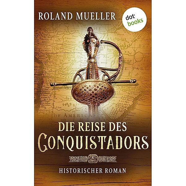 Die Reise des Conquistadors, Roland Mueller