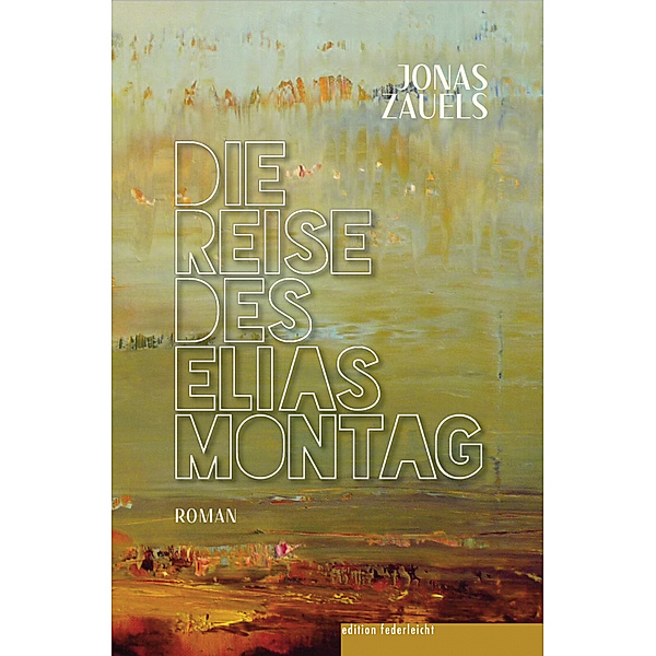 Die Reise des Elias Montag, Jonas Zauels