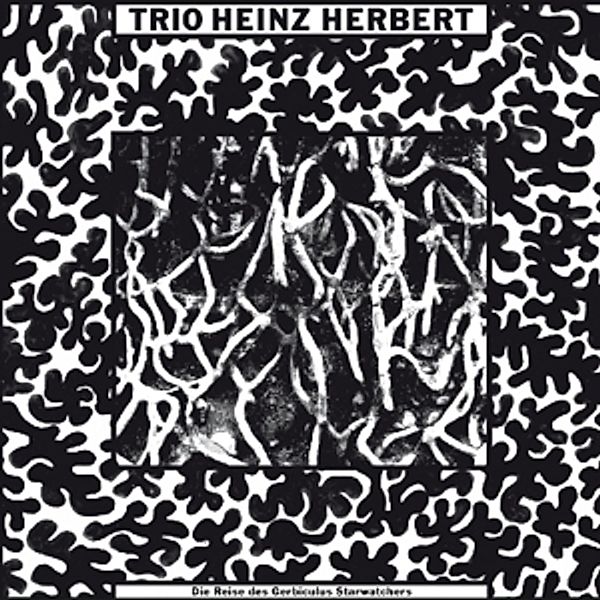 Die Reise Des Gerbikulus (Vinyl), Trio Heinz Herbert