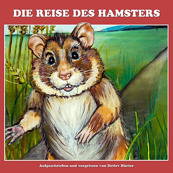 Die Reise des Hamsters, Detlev Hürter