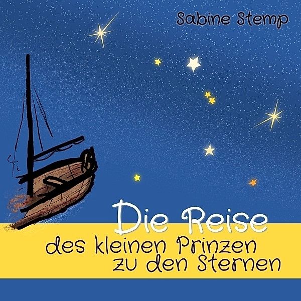 Die Reise des kleinen Prinzen zu den Sternen, Sabine Stemp