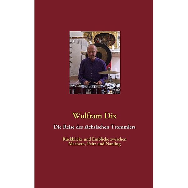Die Reise des sächsischen Trommlers, Wolfram Dix
