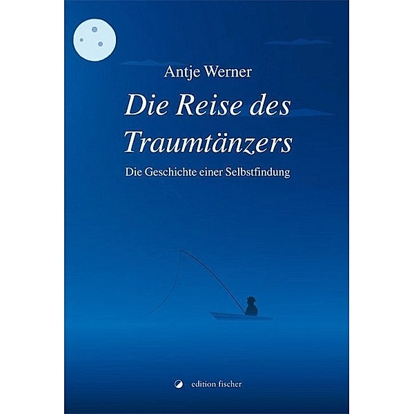 Die Reise des Traumtänzers, Antje Werner