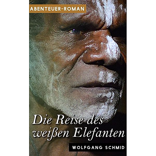 Die Reise des weissen Elefanten, Wolfgang Schmid