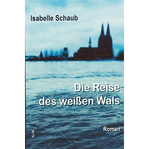 Die Reise des weissen Wals, Isabelle Schaub