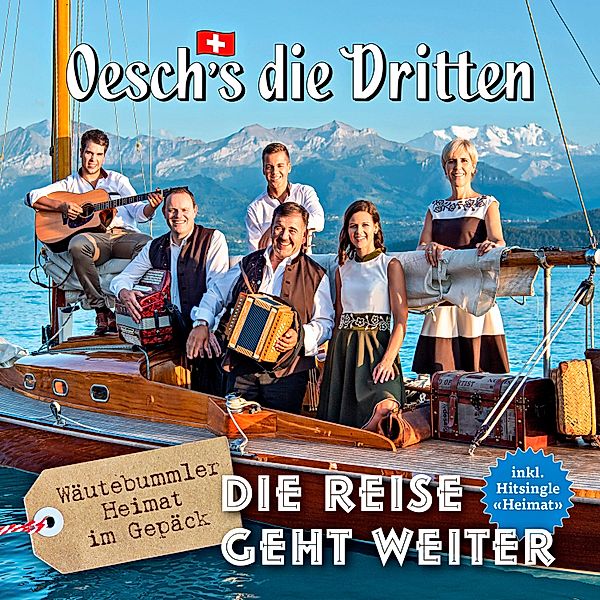 Die Reise geht weiter (Wäutebummler - Heimat im Gepäck), Oesch's die Dritten