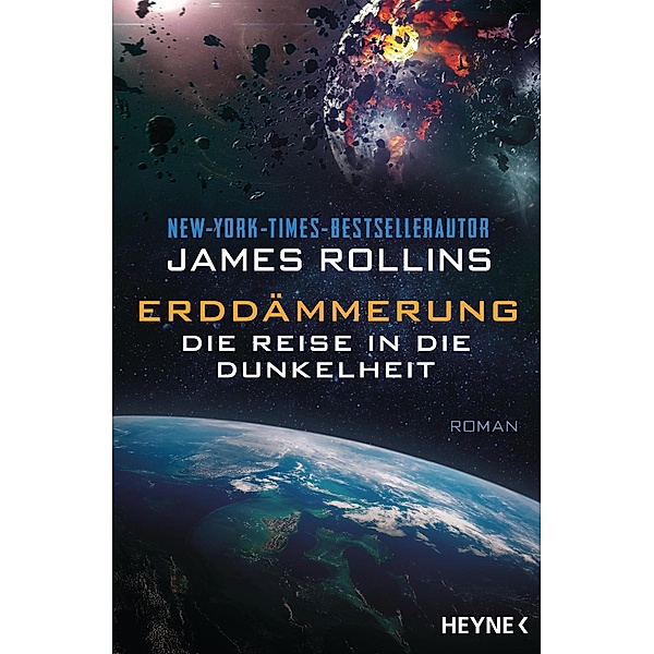 Die Reise in die Dunkelheit / Erddämmerung Bd.2, James Rollins