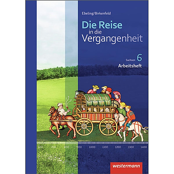 Die Reise in die Vergangenheit, Ausgabe 2012 für Sachsen: Bd.2 Die Reise in die Vergangenheit - Ausgabe 2012 für Sachsen