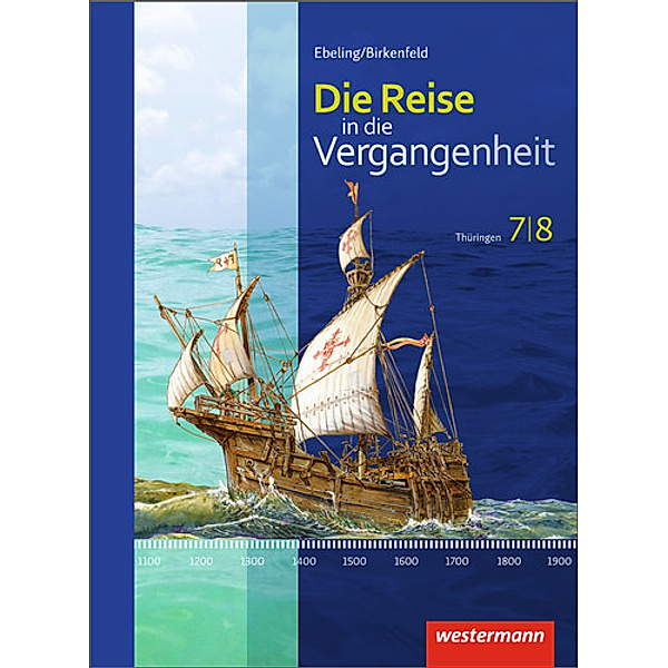 Die Reise in die Vergangenheit - Ausgabe 2012 für Thüringen, Uta Usener, Cathrin Schreier