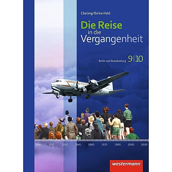 Die Reise in die Vergangenheit - Ausgabe 2017 für Berlin und Brandenburg, m. 1 Buch, m. 1 Online-Zugang