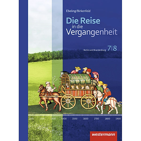 Die Reise in die Vergangenheit - Ausgabe 2017 für Berlin und Brandenburg, m. 1 Buch, m. 1 Online-Zugang