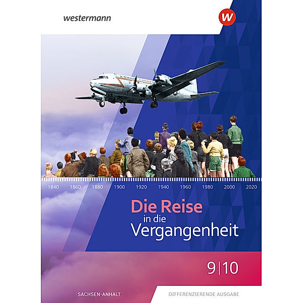 Die Reise in die Vergangenheit - Ausgabe 2020 für Sachsen-Anhalt