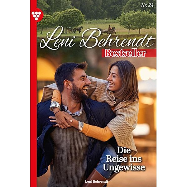 Die Reise ins Ungewisse / Leni Behrendt Bestseller Bd.24, Leni Behrendt