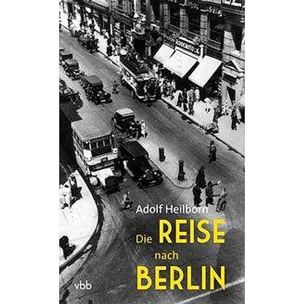 Die Reise nach Berlin, Adolf Heilborn