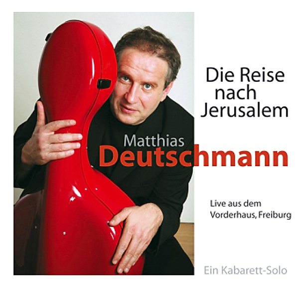 Die Reise nach Jerusalem, 1 Audio-CD, Matthias Deutschmann