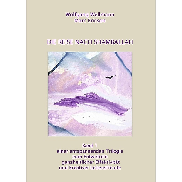 Die Reise nach Shamballah, Marc Ericson, Wolfgang Wellmann