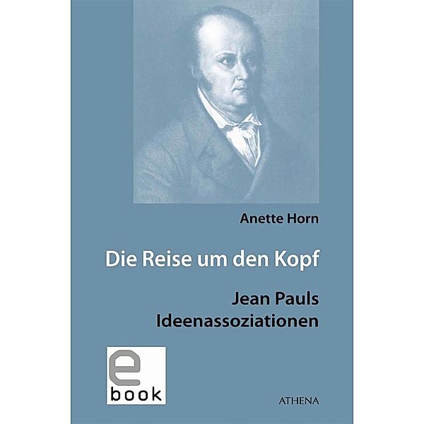 Die Reise um den Kopf / Beiträge zur Kulturwissenschaft Bd.25, Anette Horn
