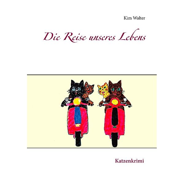 Die Reise unseres Lebens, Kim Walter