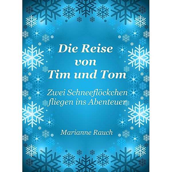 Die Reise von Tim und Tom, Marianne Rauch