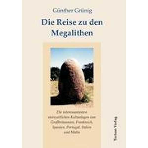 Die Reise zu den Megalithen, Günther Grünig