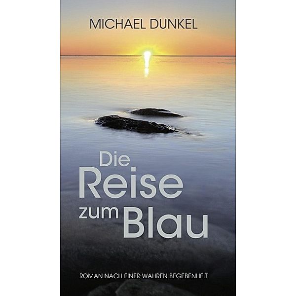 Die Reise zum Blau, Michael Dunkel
