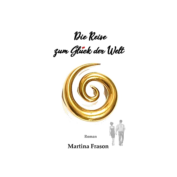 Die Reise zum Glück der Welt, Martina Frason