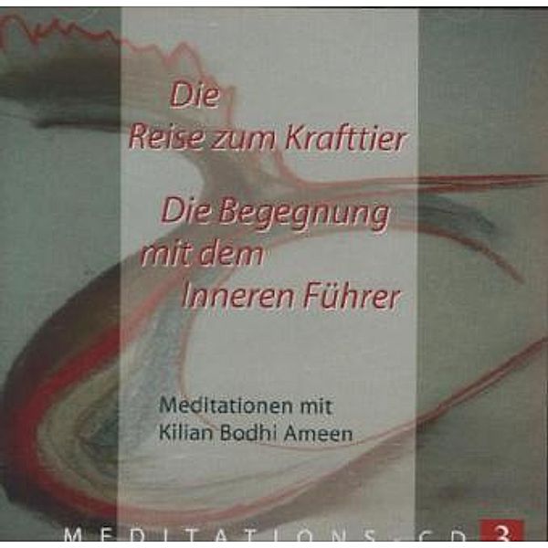 Die Reise zum Krafttier,1 Audio-CD, Kilian Bodhi Ameen
