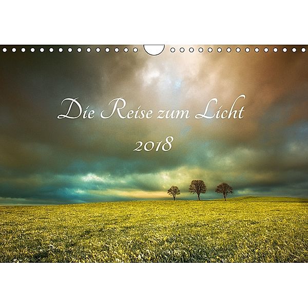 Die Reise zum Licht (Wandkalender 2018 DIN A4 quer) Dieser erfolgreiche Kalender wurde dieses Jahr mit gleichen Bildern, Gregor Derzapf