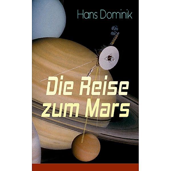 Die Reise zum Mars, Hans Dominik