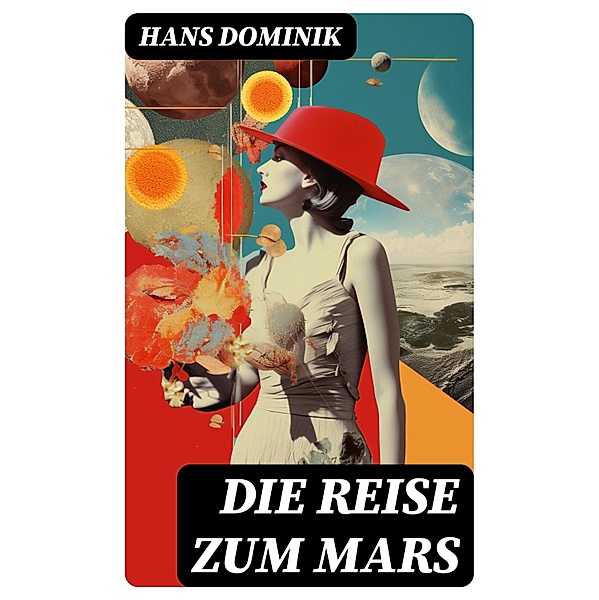 Die Reise zum Mars, Hans Dominik