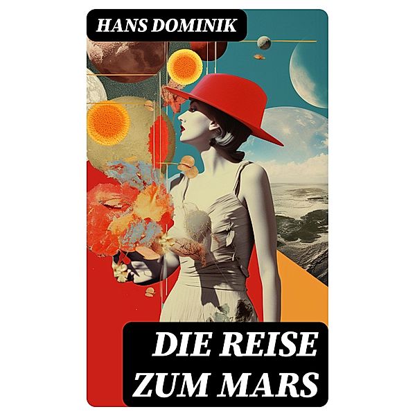 Die Reise zum Mars, Hans Dominik
